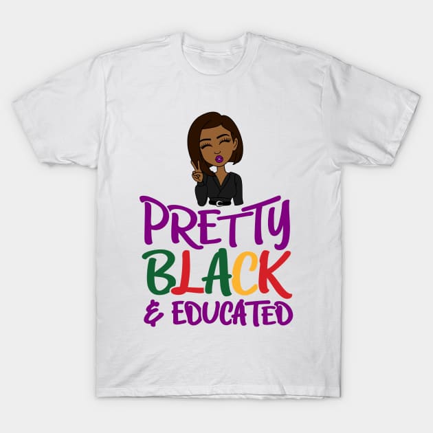 Pretty Black & Educated T-Shirt by My Tribe Apparel